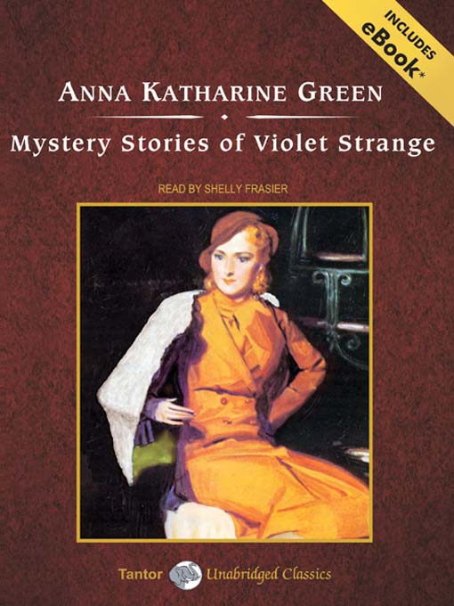 Title details for Mystery Stories of Violet Strange by Anna Katharine Green - Wait list